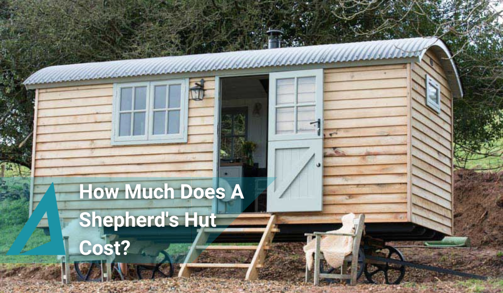 How Much Does A Shepherds Hut Cost
