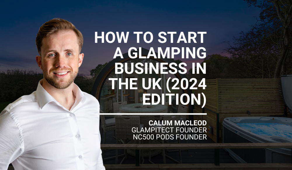 How to start a glamping business in the UK