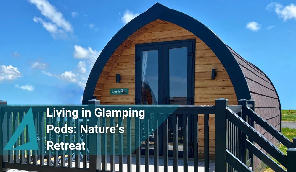 Living In Glamping Pods Nature's Retreat